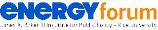 Energy Forum-the Baker Institute for Public Policy